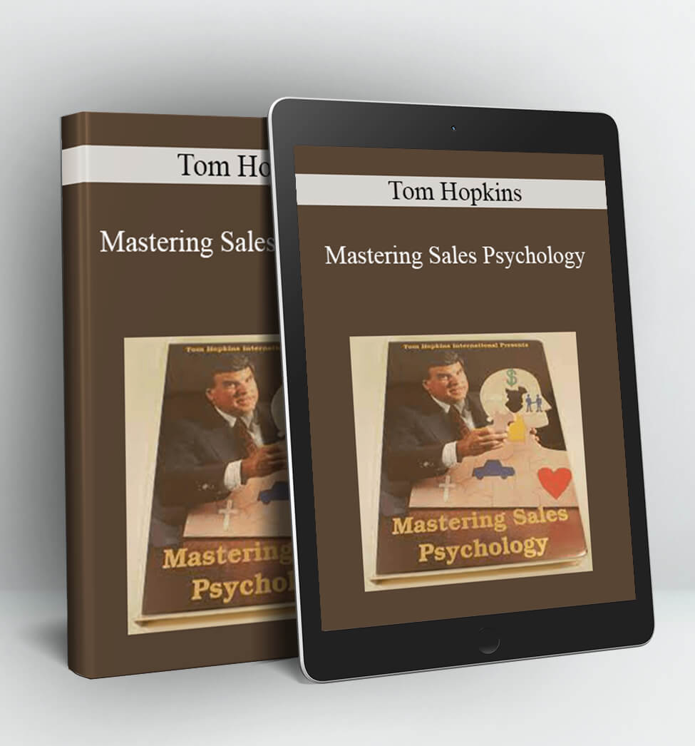 Mastering Sales Psychology - Tom Hopkins