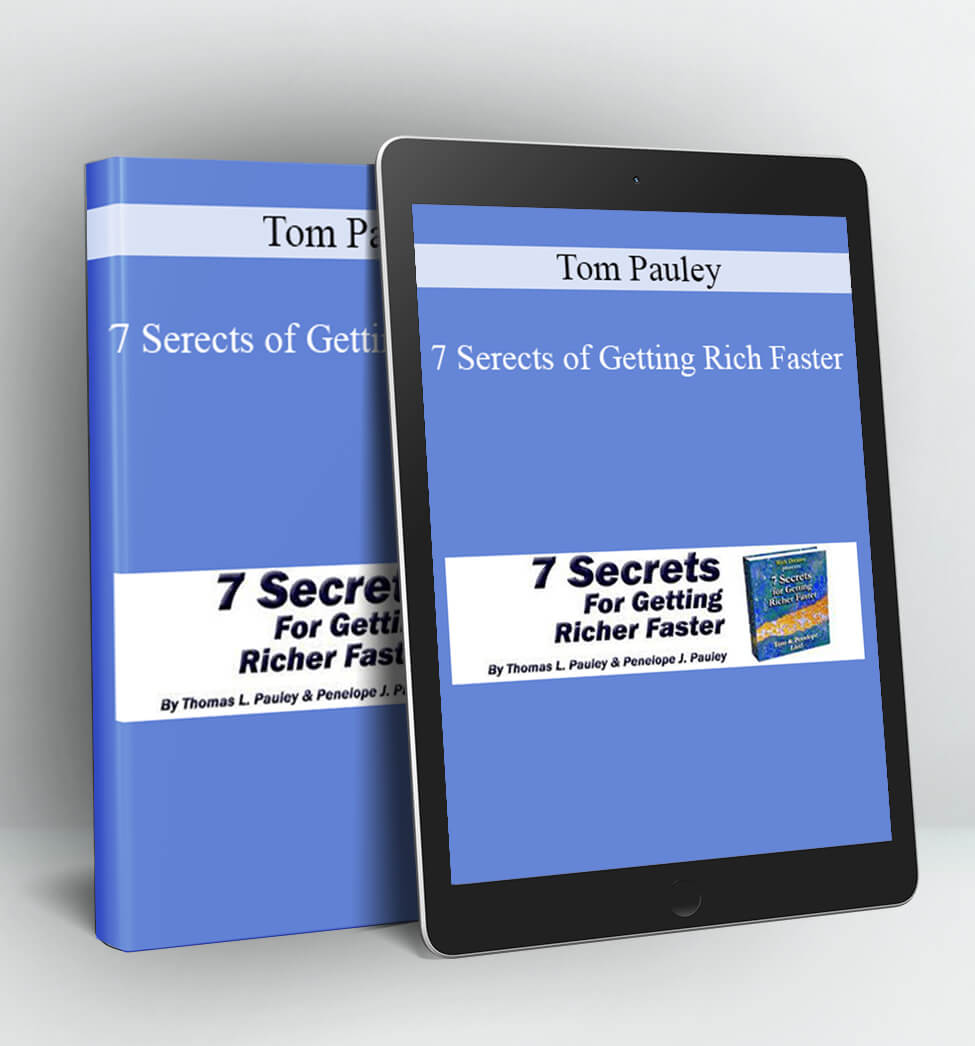 7 Serects of Getting Rich Faster - Tom Pauley