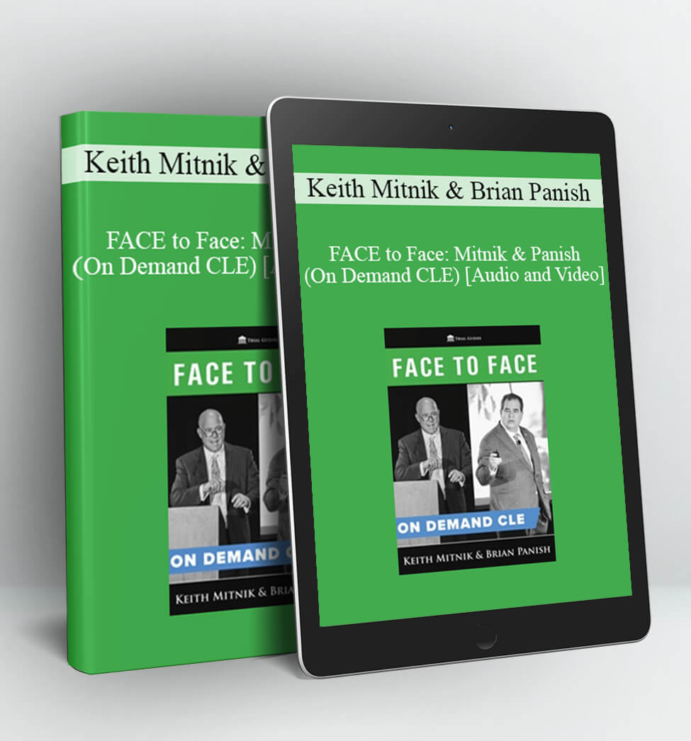 FACE to Face: Mitnik & Panish (On Demand CLE) - Trial Guides