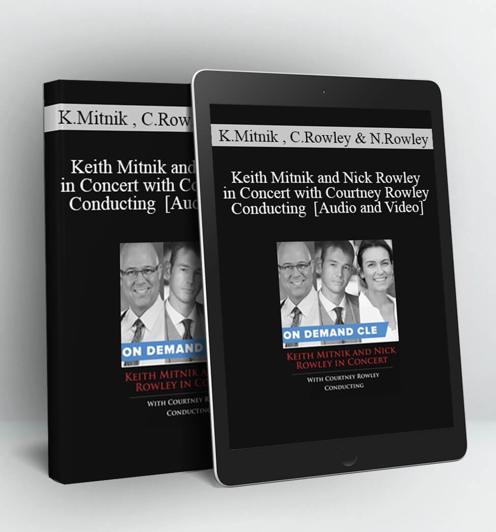 Keith Mitnik and Nick Rowley in Concert with Courtney Rowley Conducting - Trial Guides