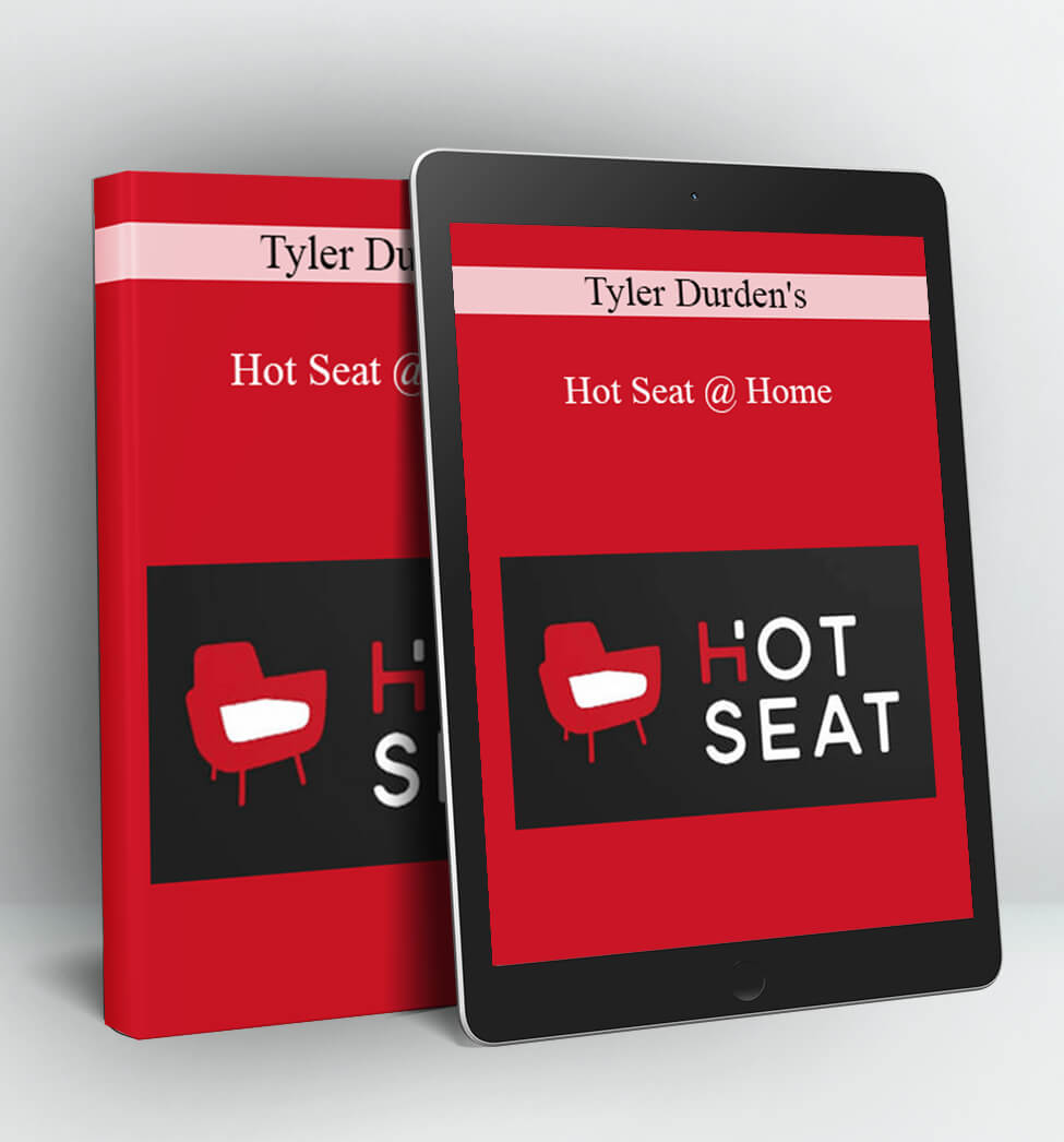 Hot Seat @ Home - Tyler Durden's