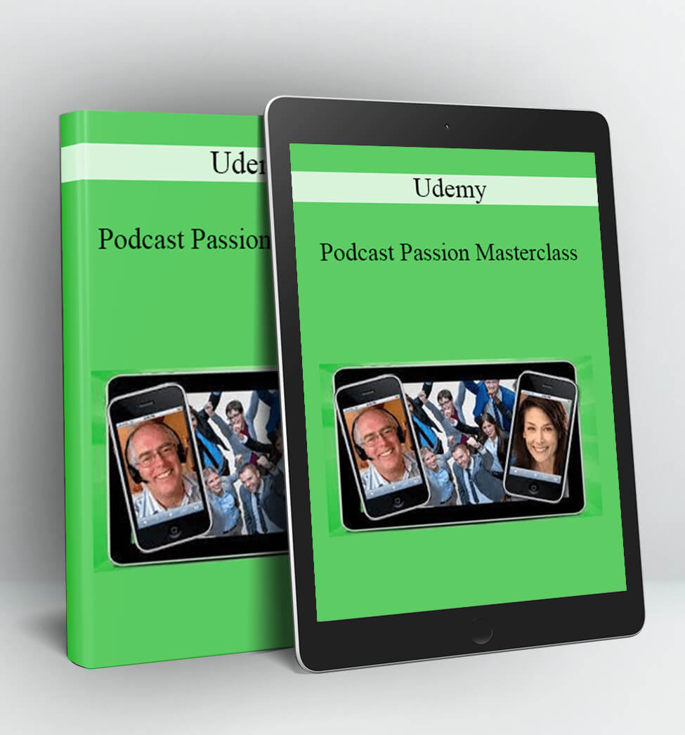 Udemy - Podcast Passion Masterclass