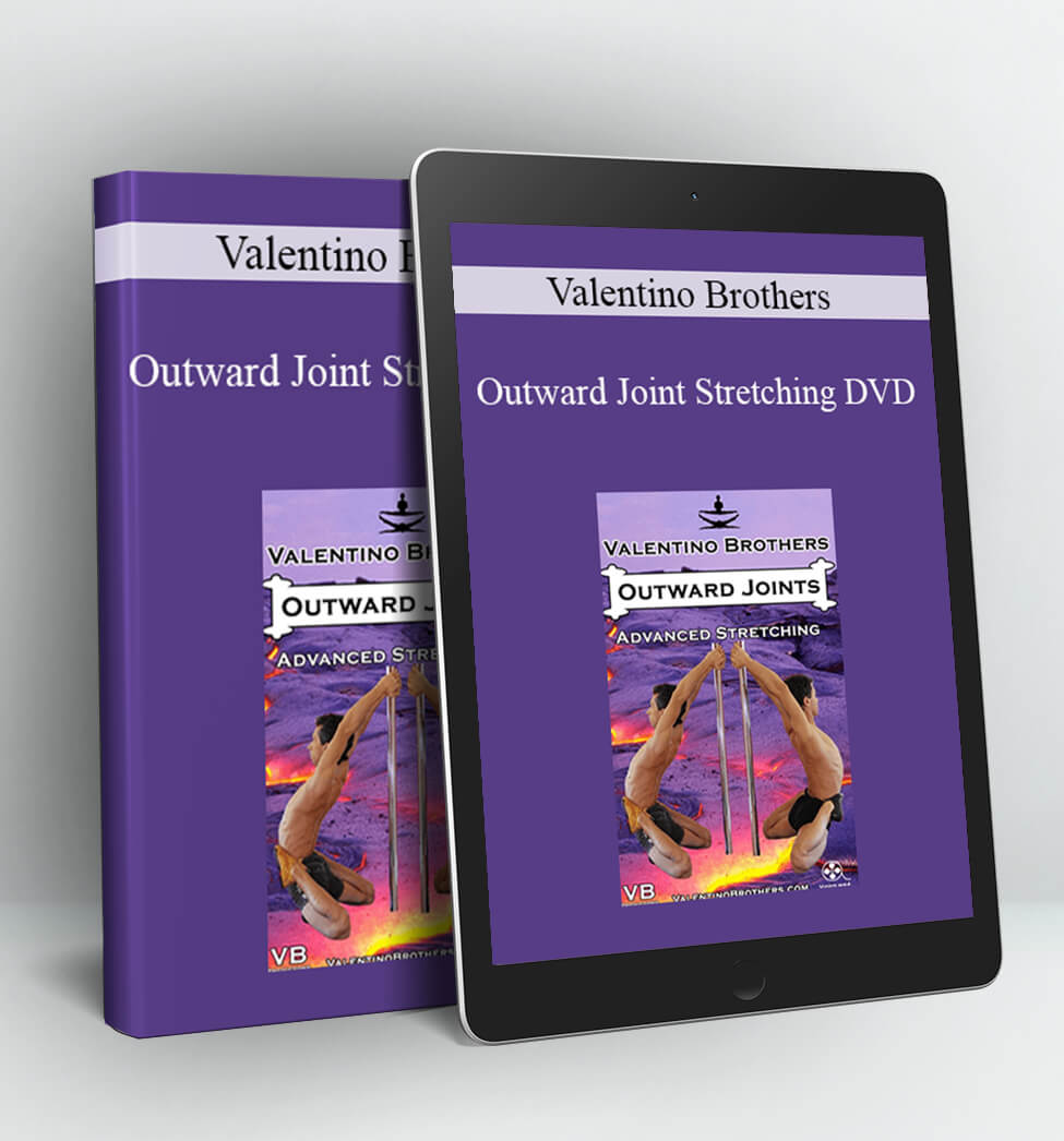 Outward Joint Stretching DVD - Valentino Brothers