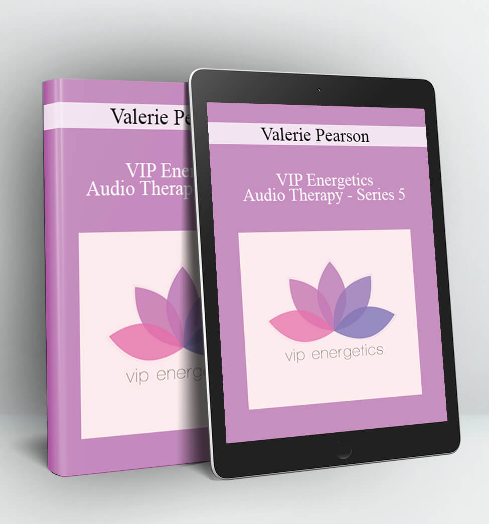 VIP Energetics - Audio Therapy - Series 5 - Valerie Pearson