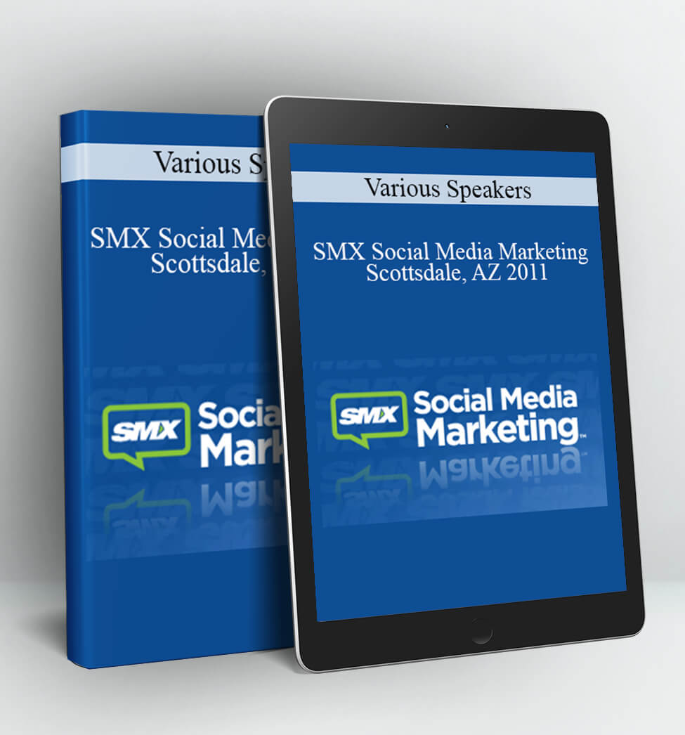 Various Speakers - SMX Social Media Marketing - Scottsdale