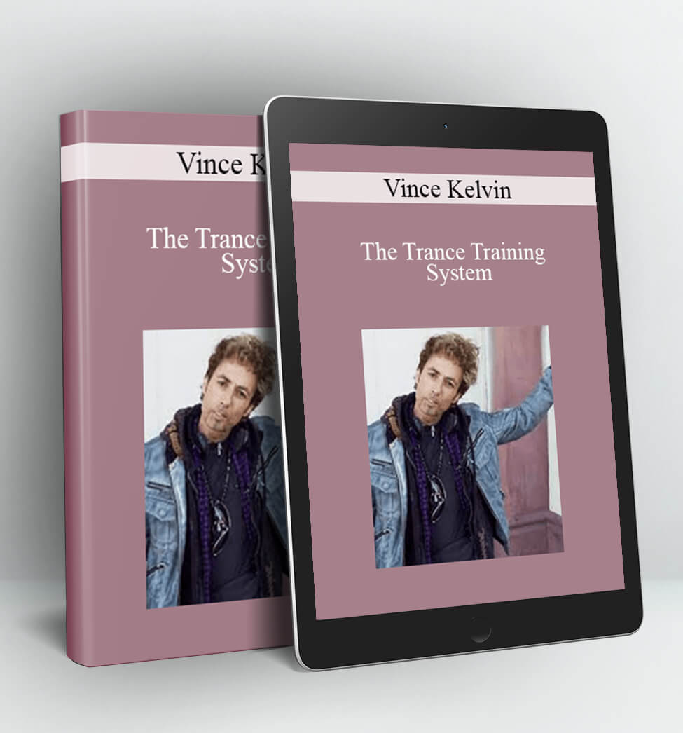 The Trance Training System - Vince Kelvin