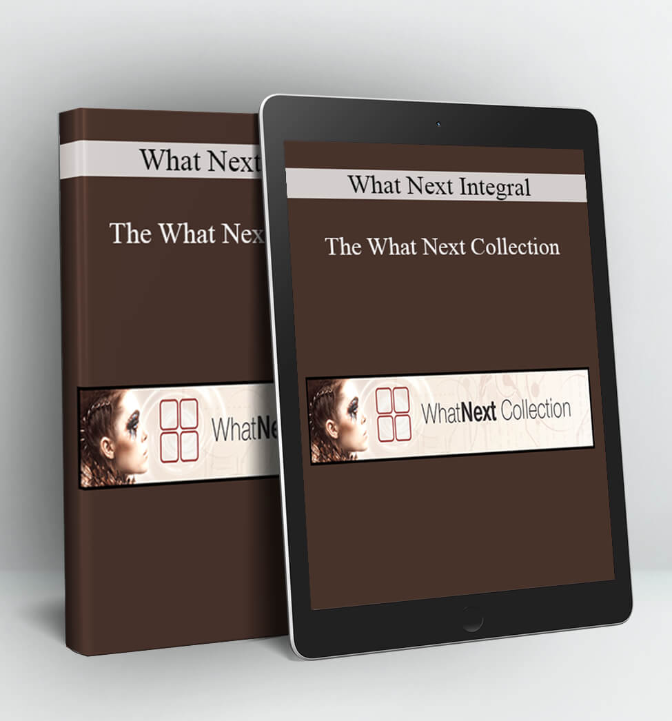 What Next Integral - The What Next Collection