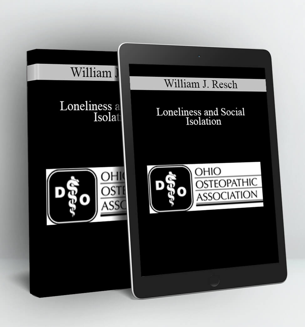 Loneliness and Social Isolation - William J. Resch