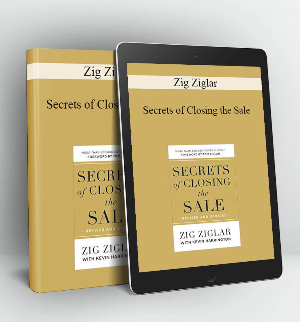 Secrets of Closing the Sale - Zig Ziglar