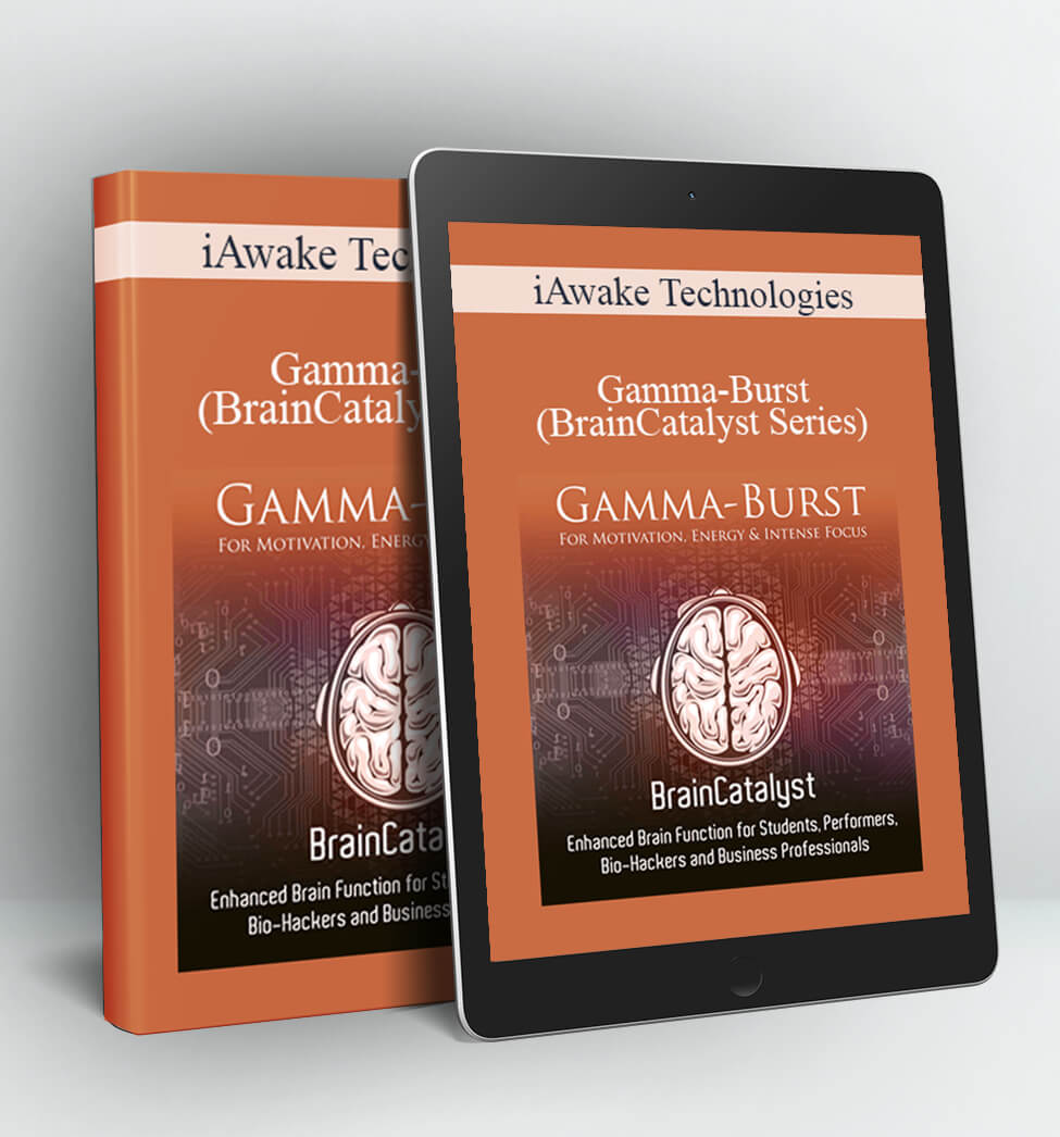 iAwake Technologies - (BrainCatalyst Series) [1 Manual (PDF) + 6 Audios (3 WAVs + 3 MP3s)] - Gamma-Burst