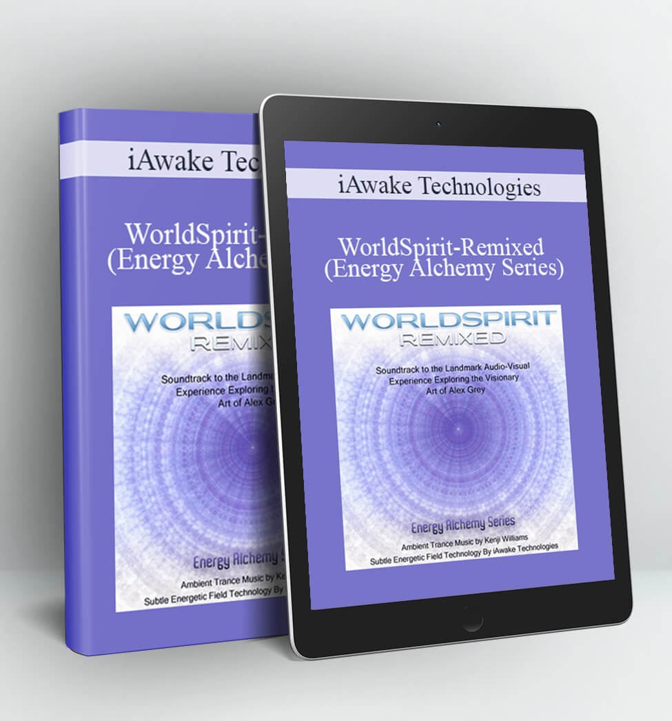 iAwake Technologies - WorldSpirit-Remixed (Energy Alchemy Series)