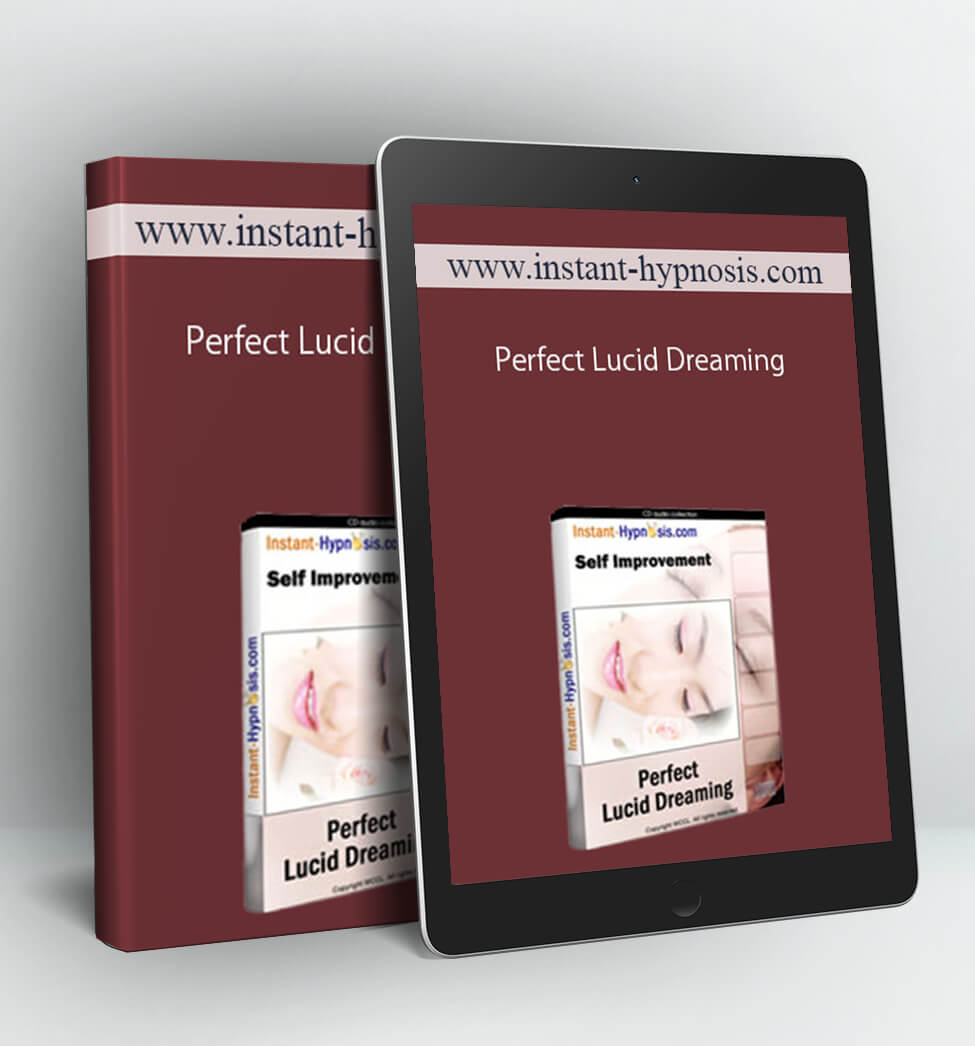 Perfect Lucid Dreaming - www.instant-hypnosis.com