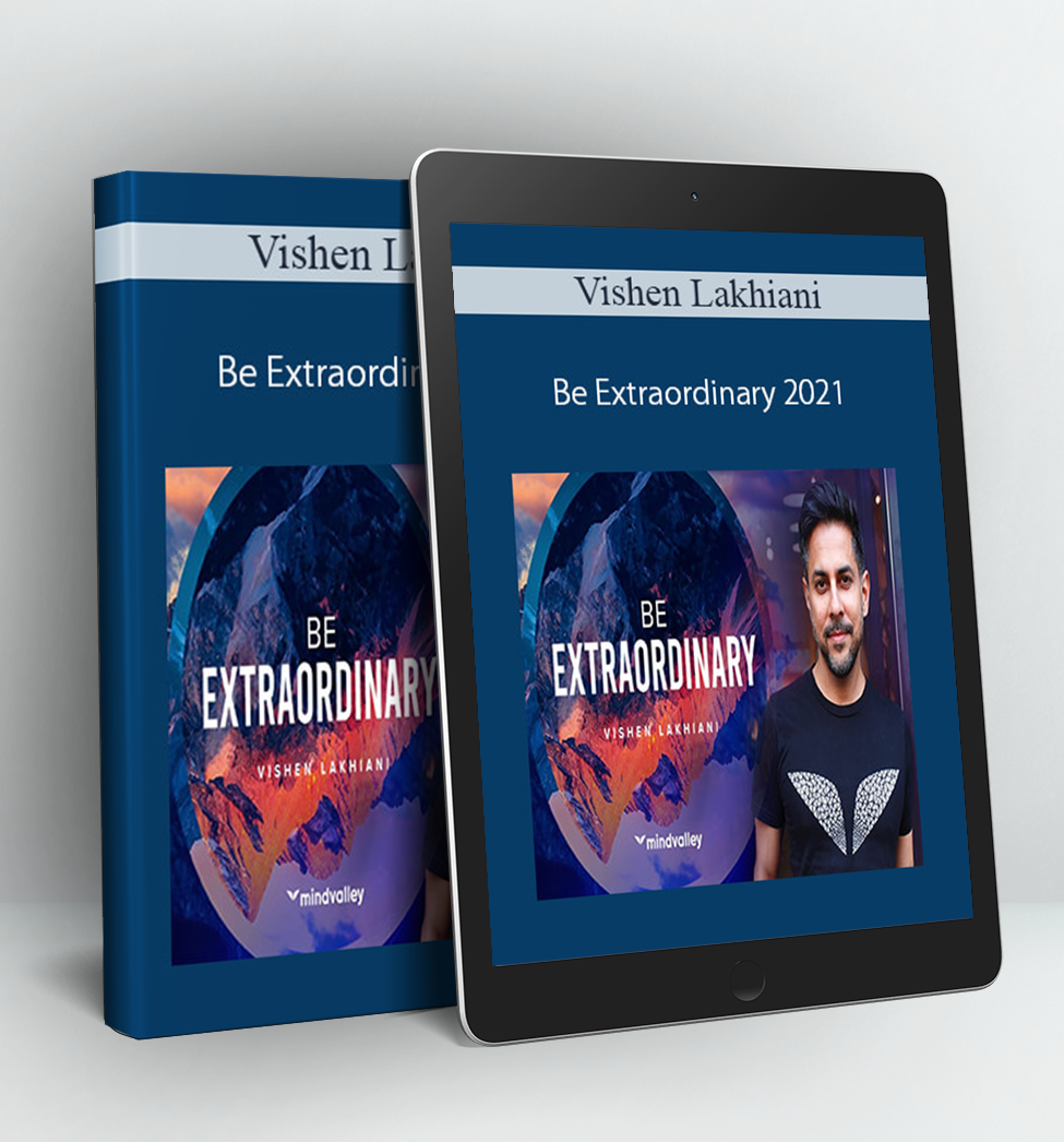 Be Extraordinary 2021 - Vishen Lakhiani