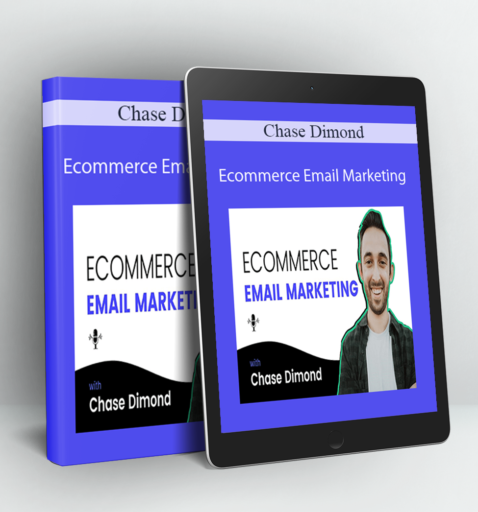 Ecommerce Email Marketing - Chase Dimond