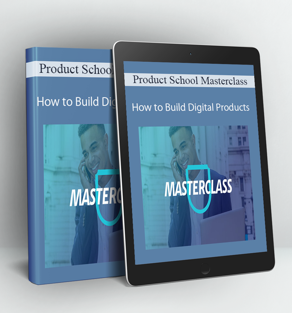 How to Build Digital Products - Product Masterclass