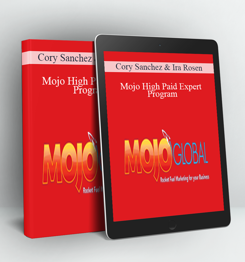 Mojo High Paid Expert Program - Cory Sanchez & Ira Rosen