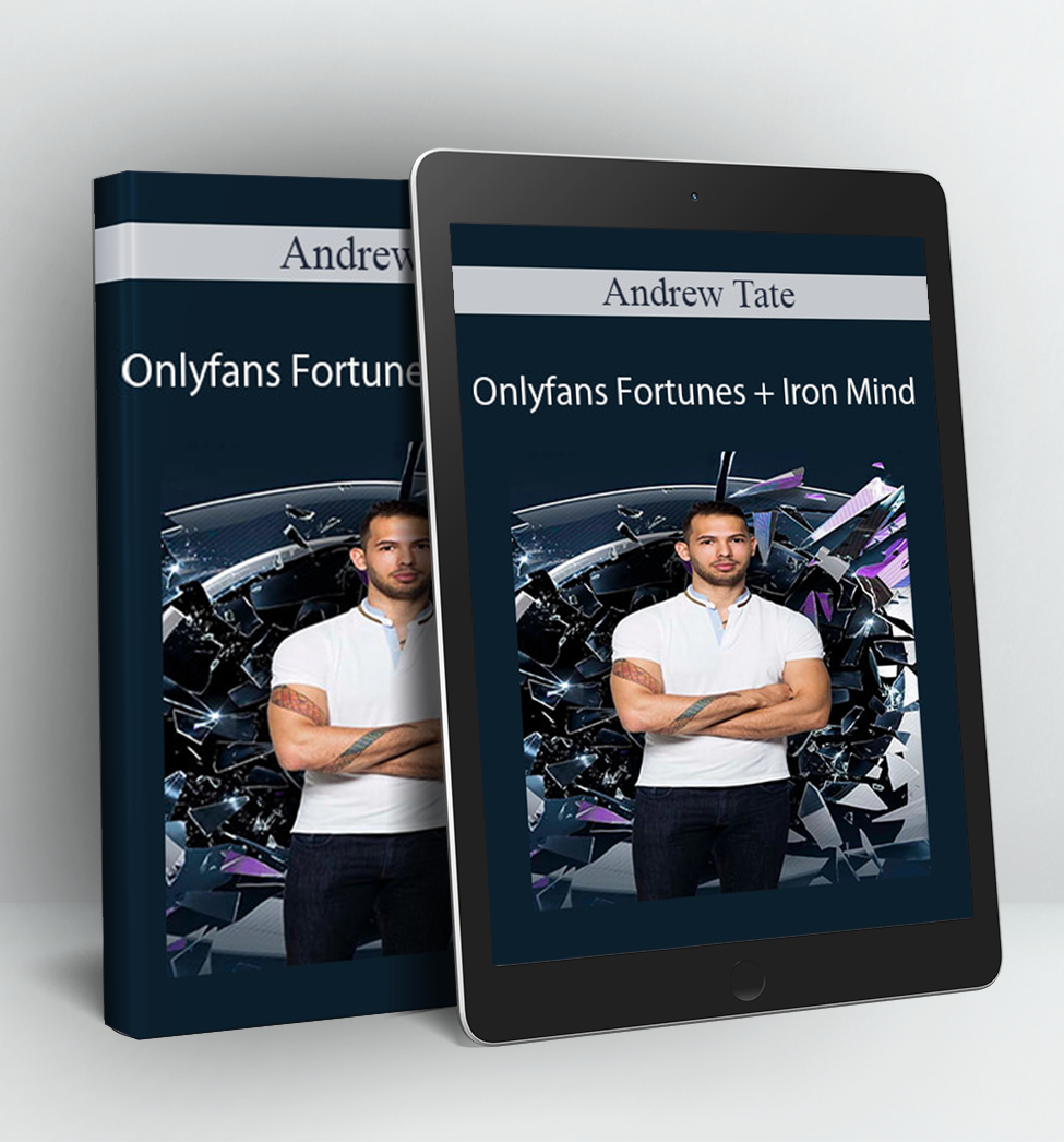 OnlyFans Fortune + Iron Mind - Andrew Tate