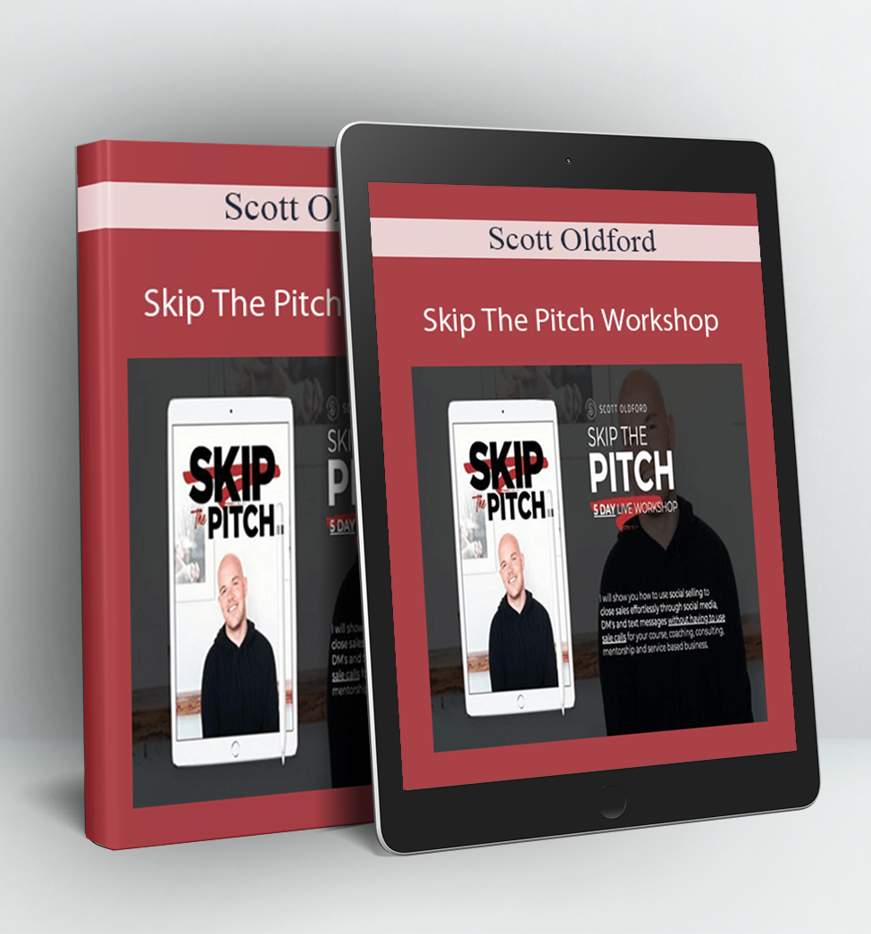 Skip The Pitch Workshop - Scott Oldford