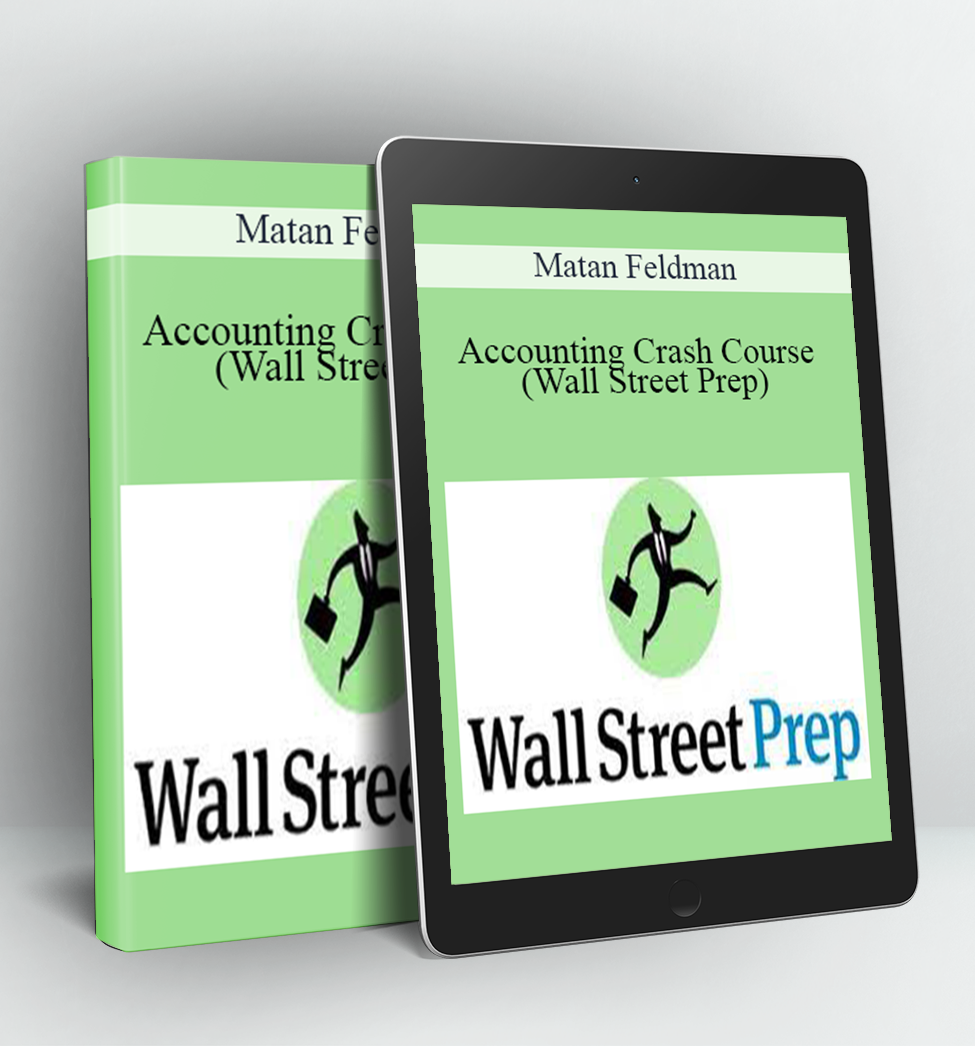 Accounting Crash Course (Wall Street Prep) - Matan Feldman