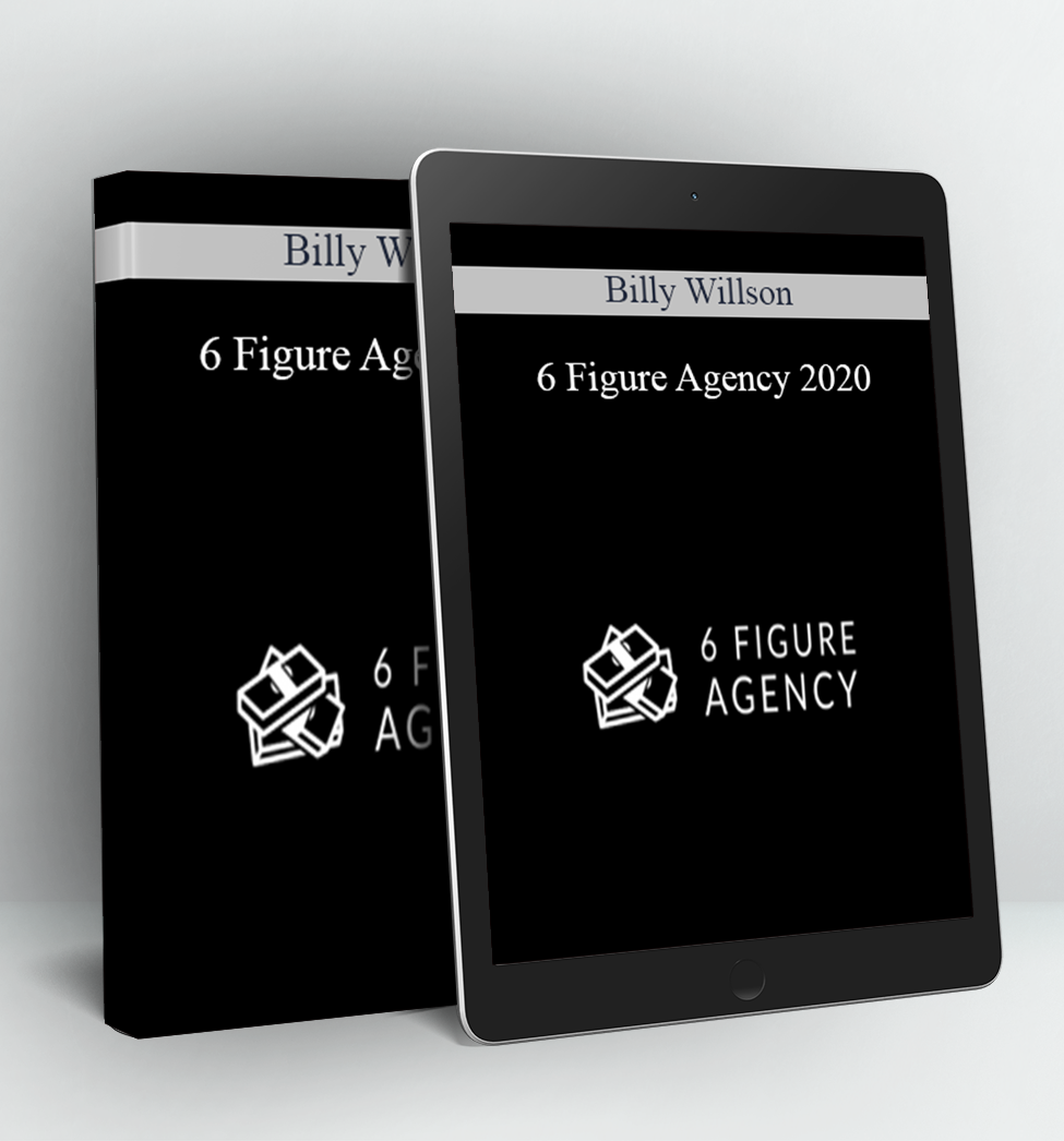 6 Figure Agency 2020 - Billy Willson