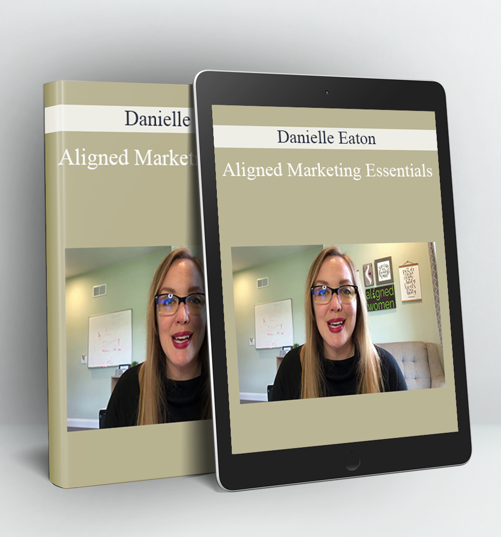 Aligned Marketing Essentials - Danielle Eaton