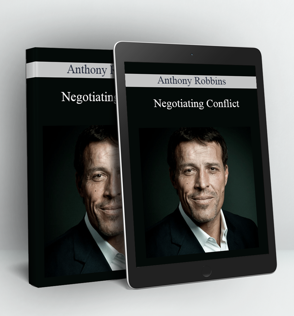 Anthony Robbins - Negotiating Conflict