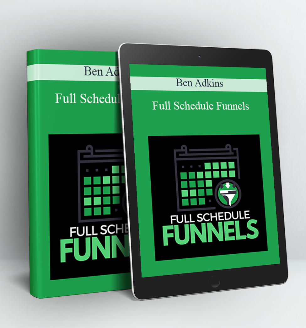 Full Schedule Funnels - Ben Adkins