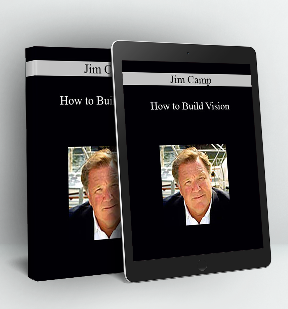 How to Build Vision - Jim Camp