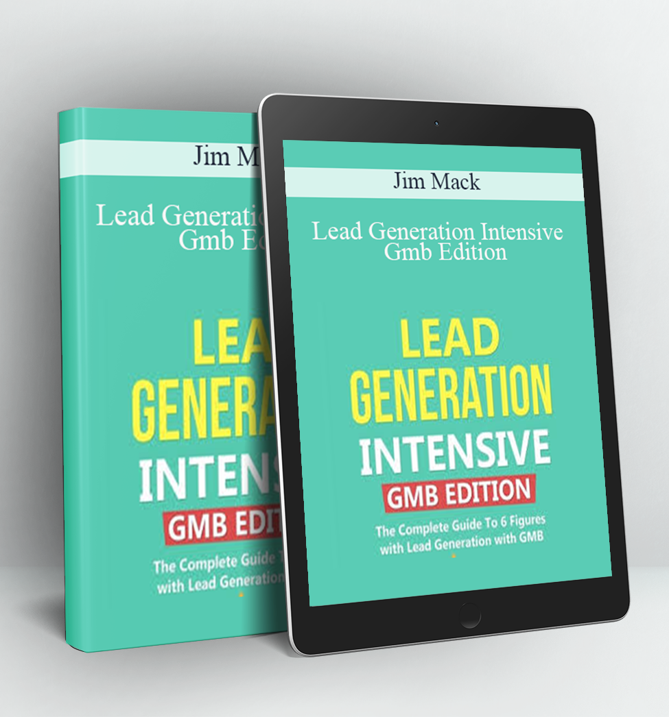 Lead Generation Intensive Gmb Edition - Jim Mack