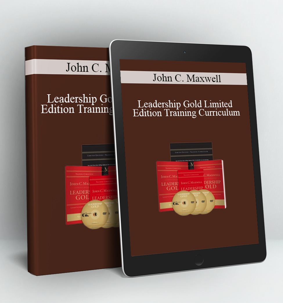 Leadership Gold Limited Edition Training Curriculum - John C. Maxwell