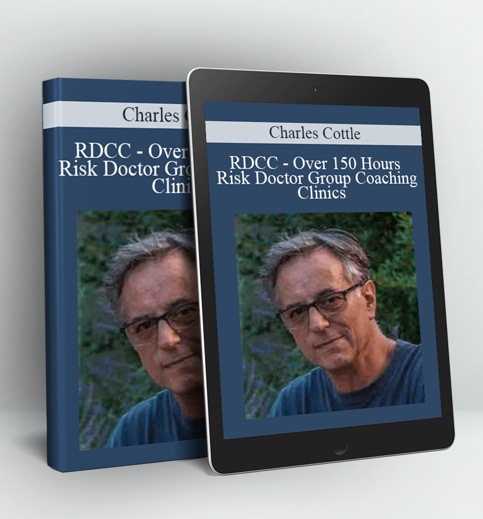 RDCC - Over 150 Hours Risk Doctor Group Coaching Clinics - Charles Cottle