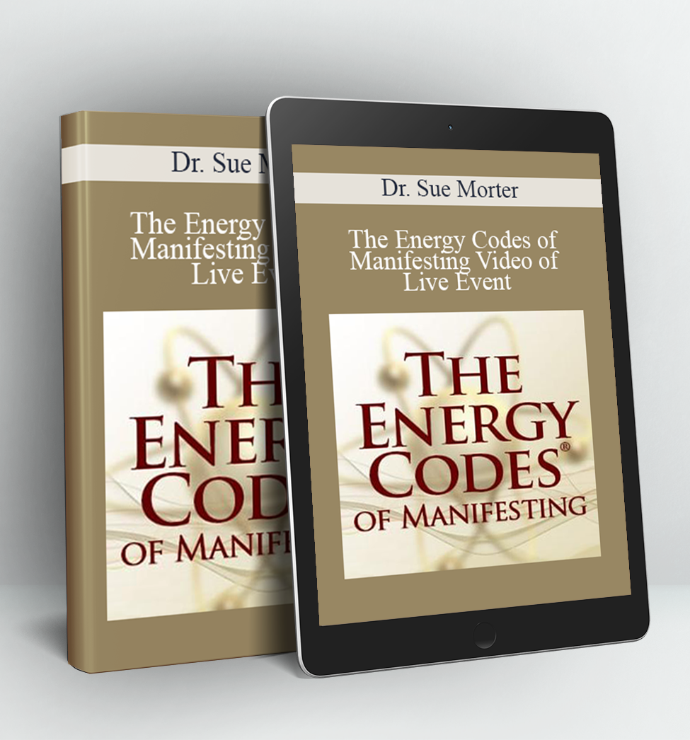 The Energy Codes of Manifesting - Video of Live Event - Dr. Sue Morter