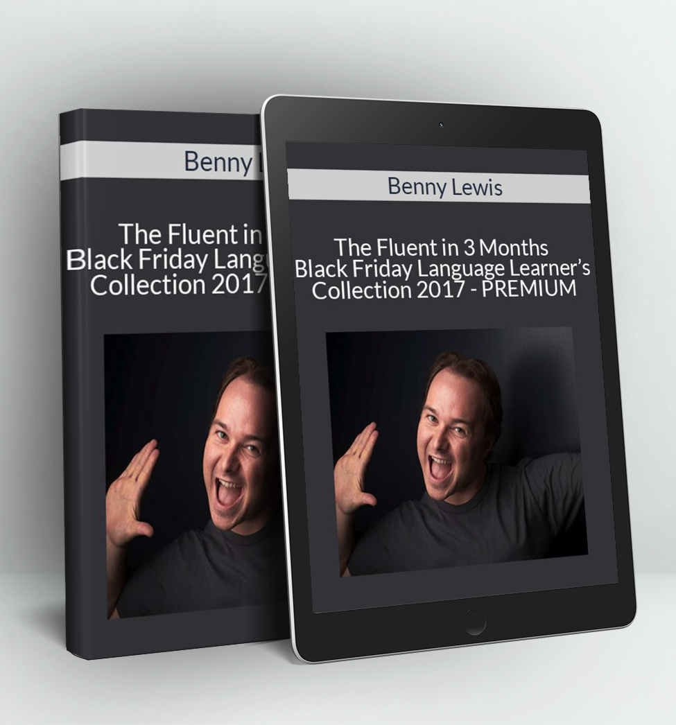 The Fluent in 3 Months Black Friday Language Learner’s Collection 2017 - PREMIUM - Benny Lewis