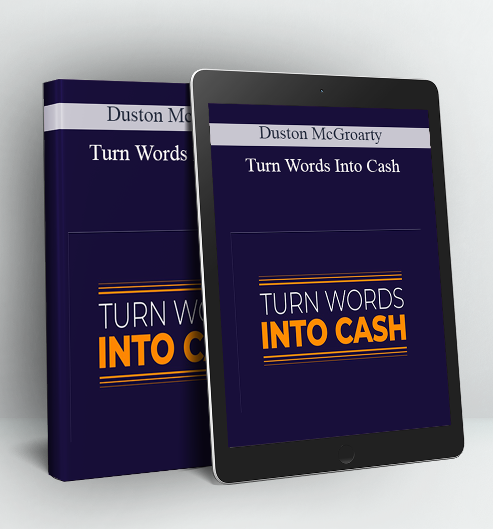 Turn Words Into Cash - Duston McGroarty