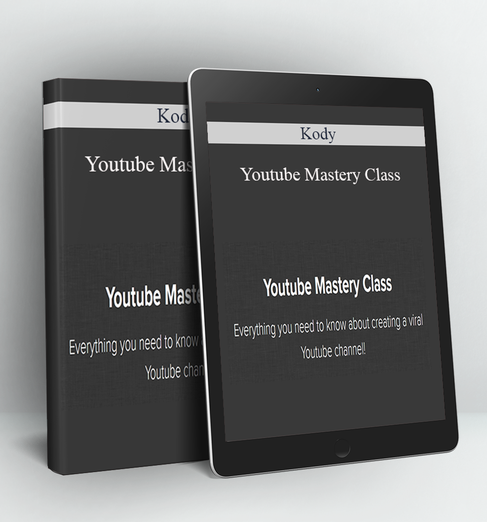 Youtube Mastery Class - Kody