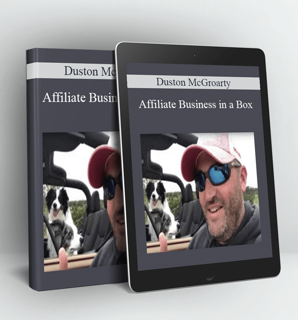 Affiliate Business in a Box - Duston McGroarty