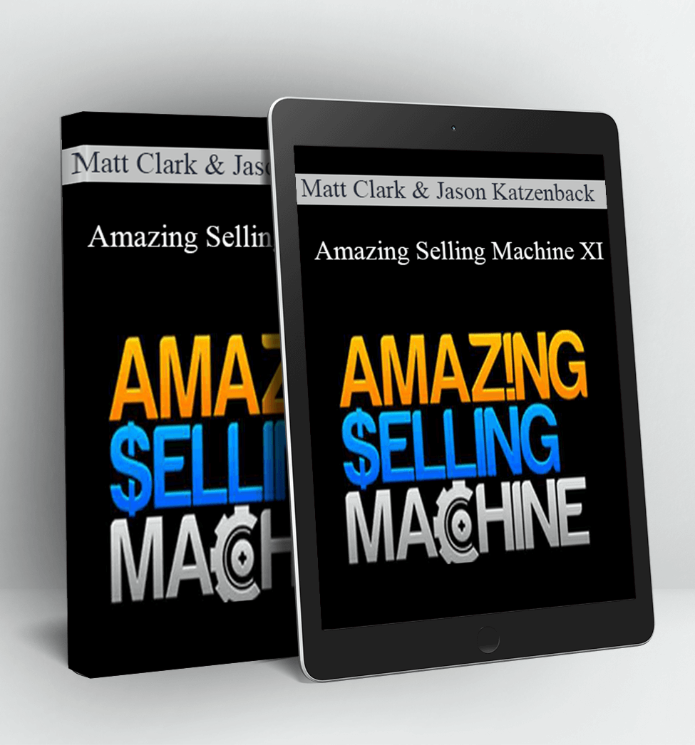 Amazing Selling Machine XI - Matt Clark & Jason Katzenback