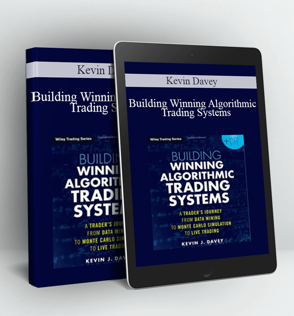 Building Winning Algorithmic Trading Systems - Kevin Davey