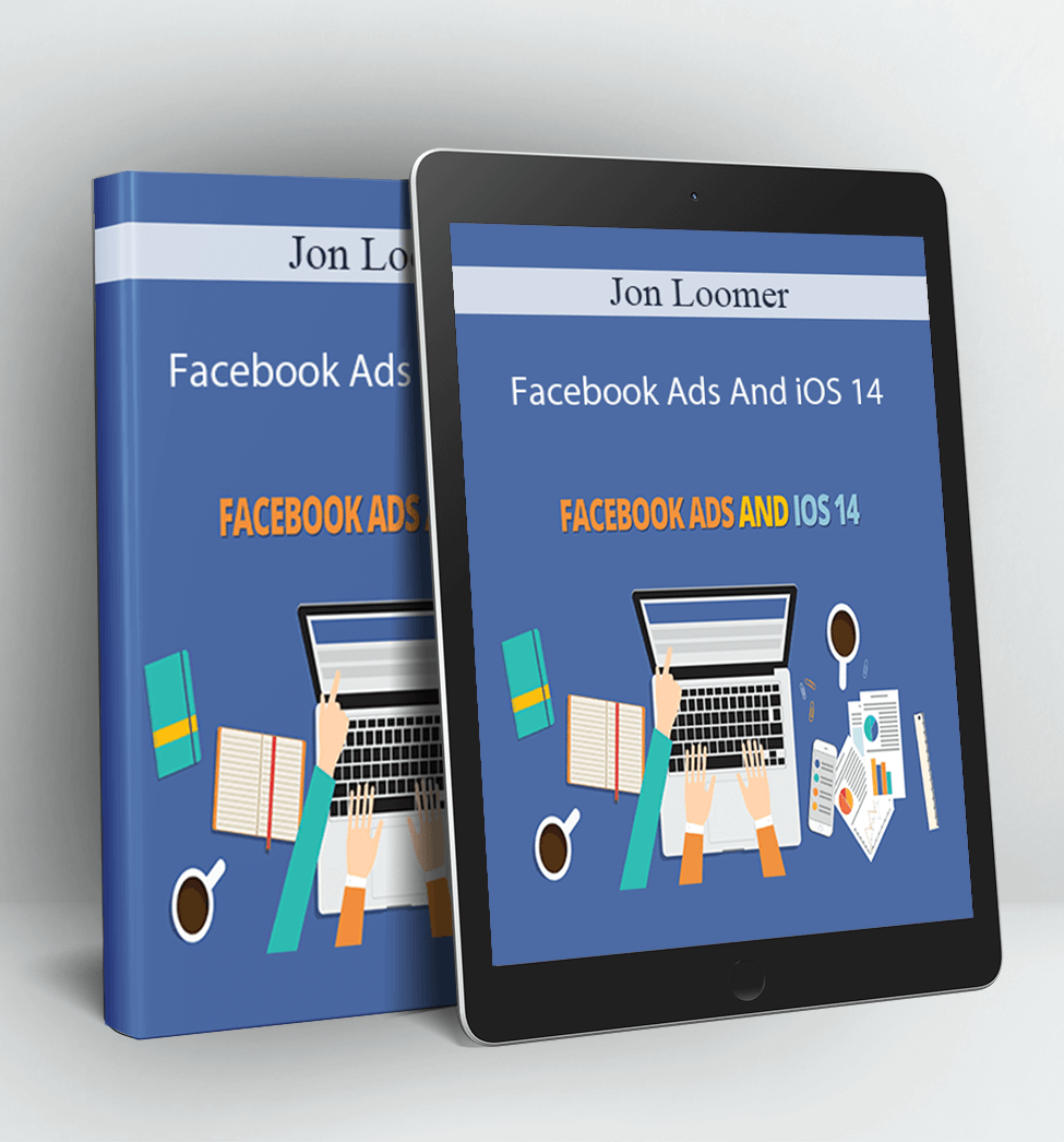 Facebook Ads And iOS 14 - Jon Loomer