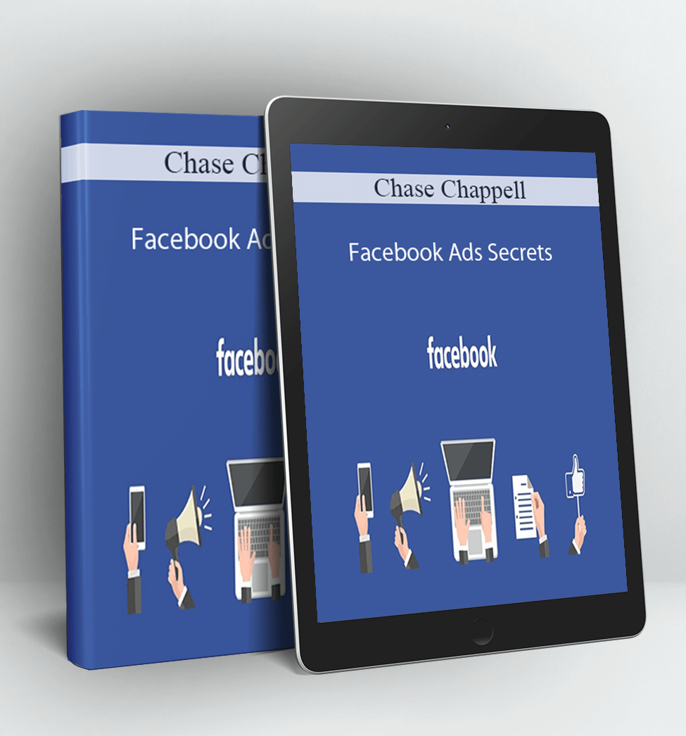 Facebook Ads Secrets - Chase Chappell