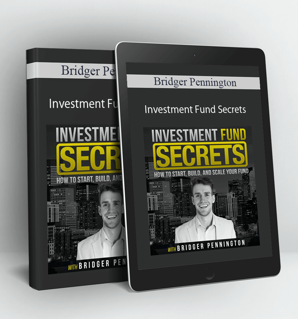 Investment Fund Secrets - Bridger Pennington