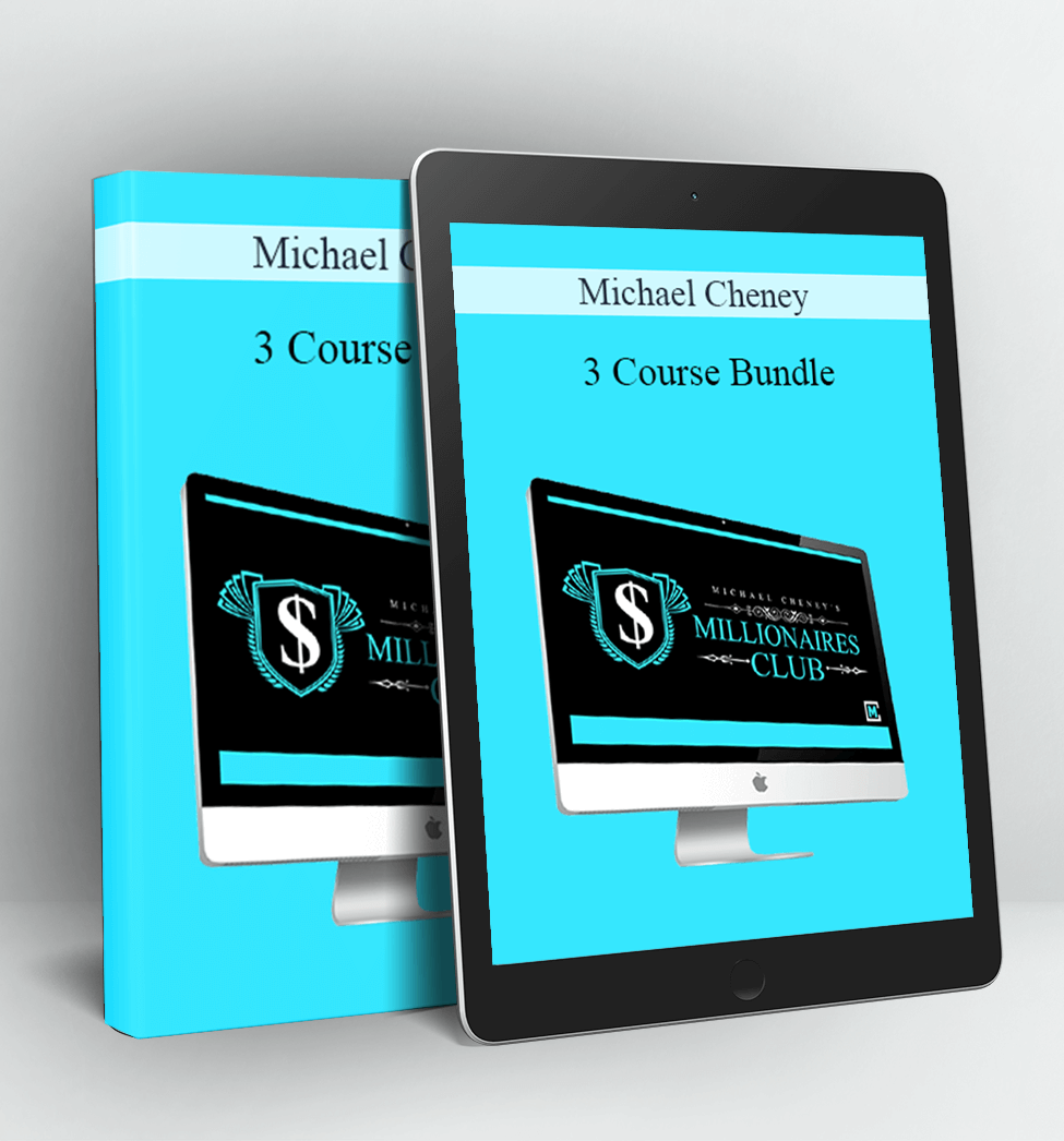 3 Course Bundle - Michael Cheney