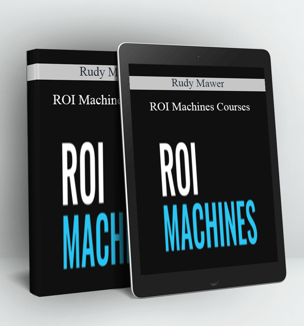 ROI Machines Courses - Rudy Mawer