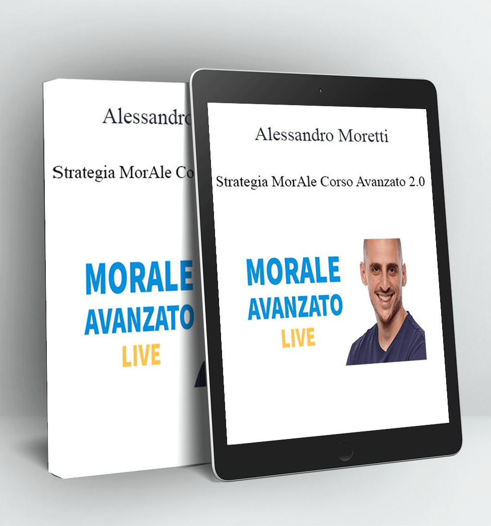 Strategia MorAle Corso Avanzato - Alessandro Moretti