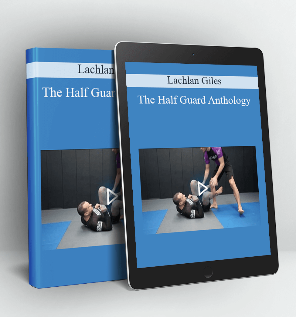 The Half Guard Anthology - Lachlan Giles