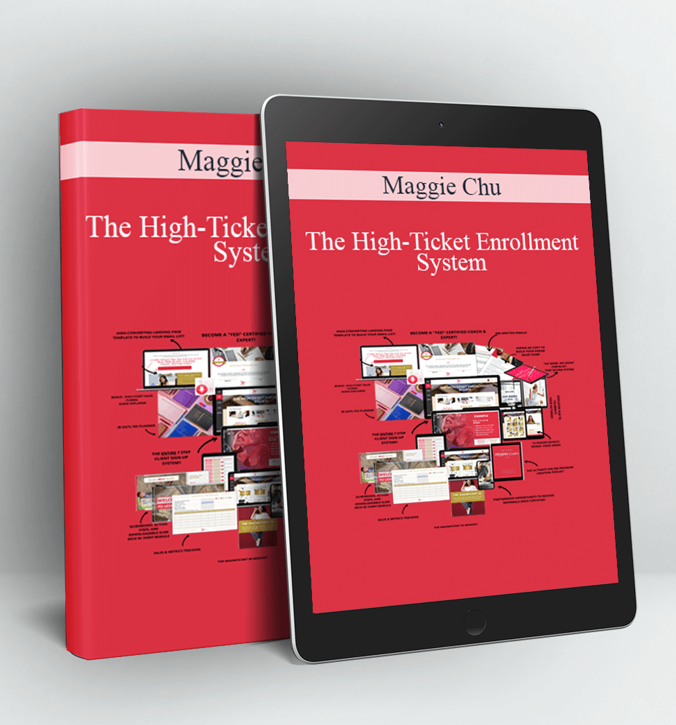 The High-Ticket Enrollment System - Maggie Chu