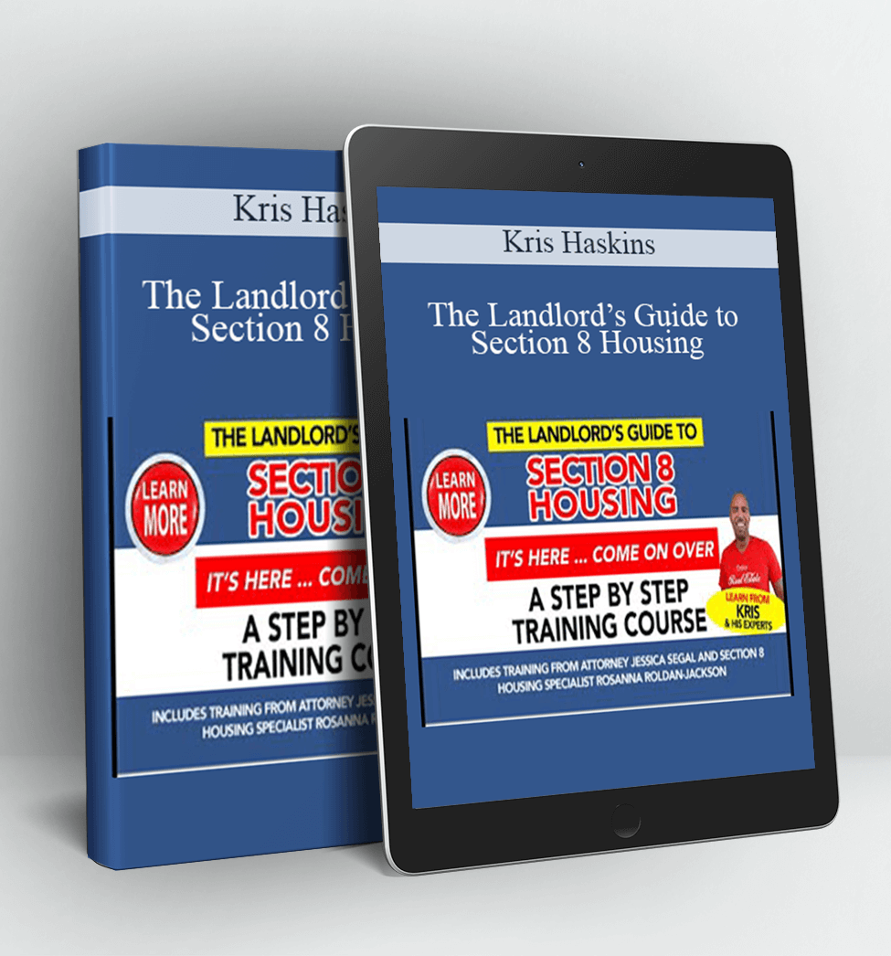 The Landlord’s Guide to Section 8 Housing - Kris Haskins