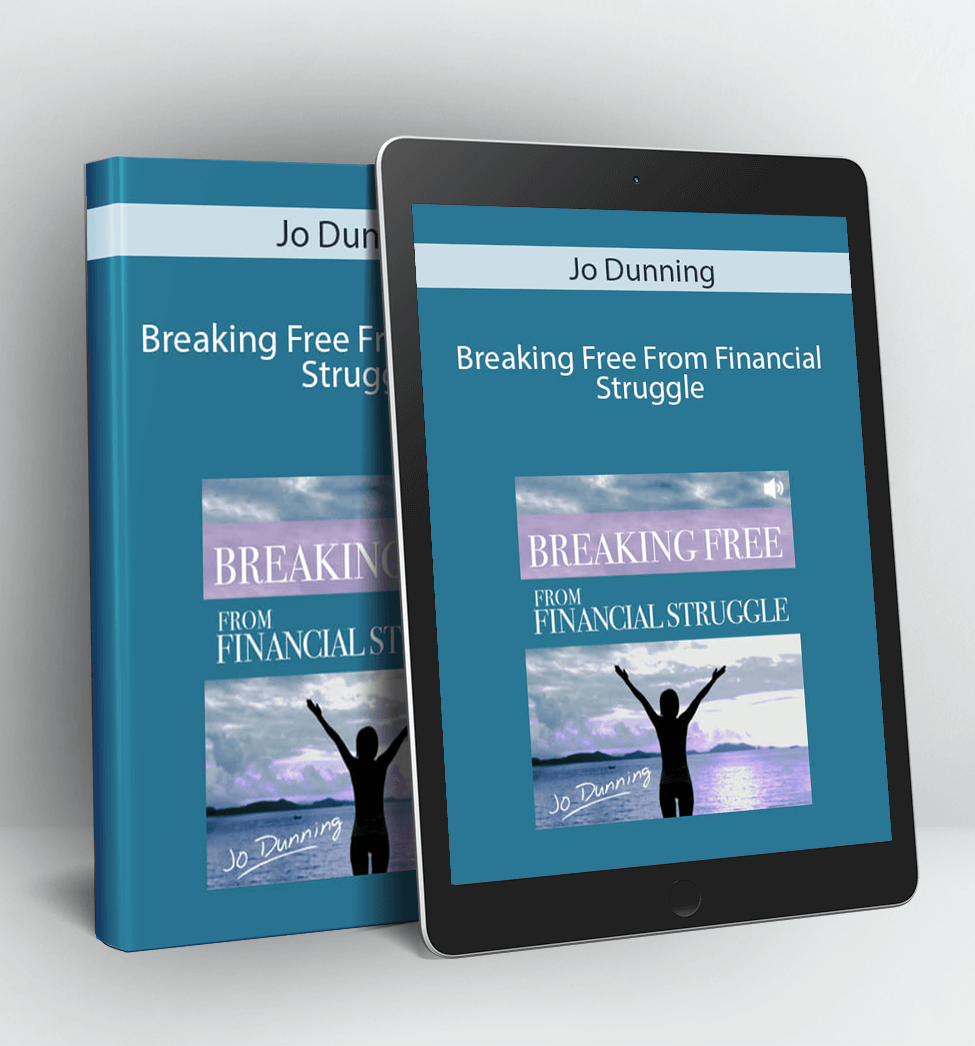 Breaking Free From Financial Struggle - Jo Dunning