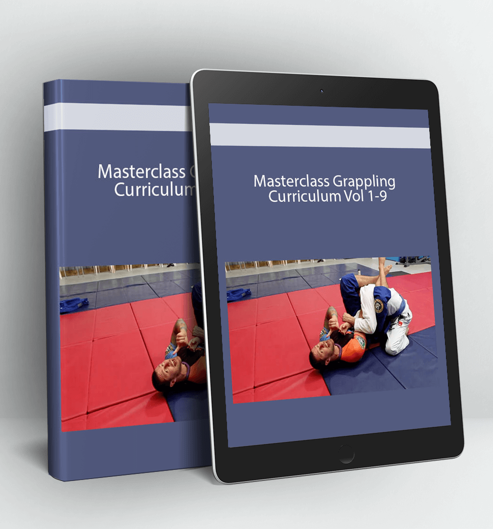 Masterclass Grappling Curriculum Vol 1-9