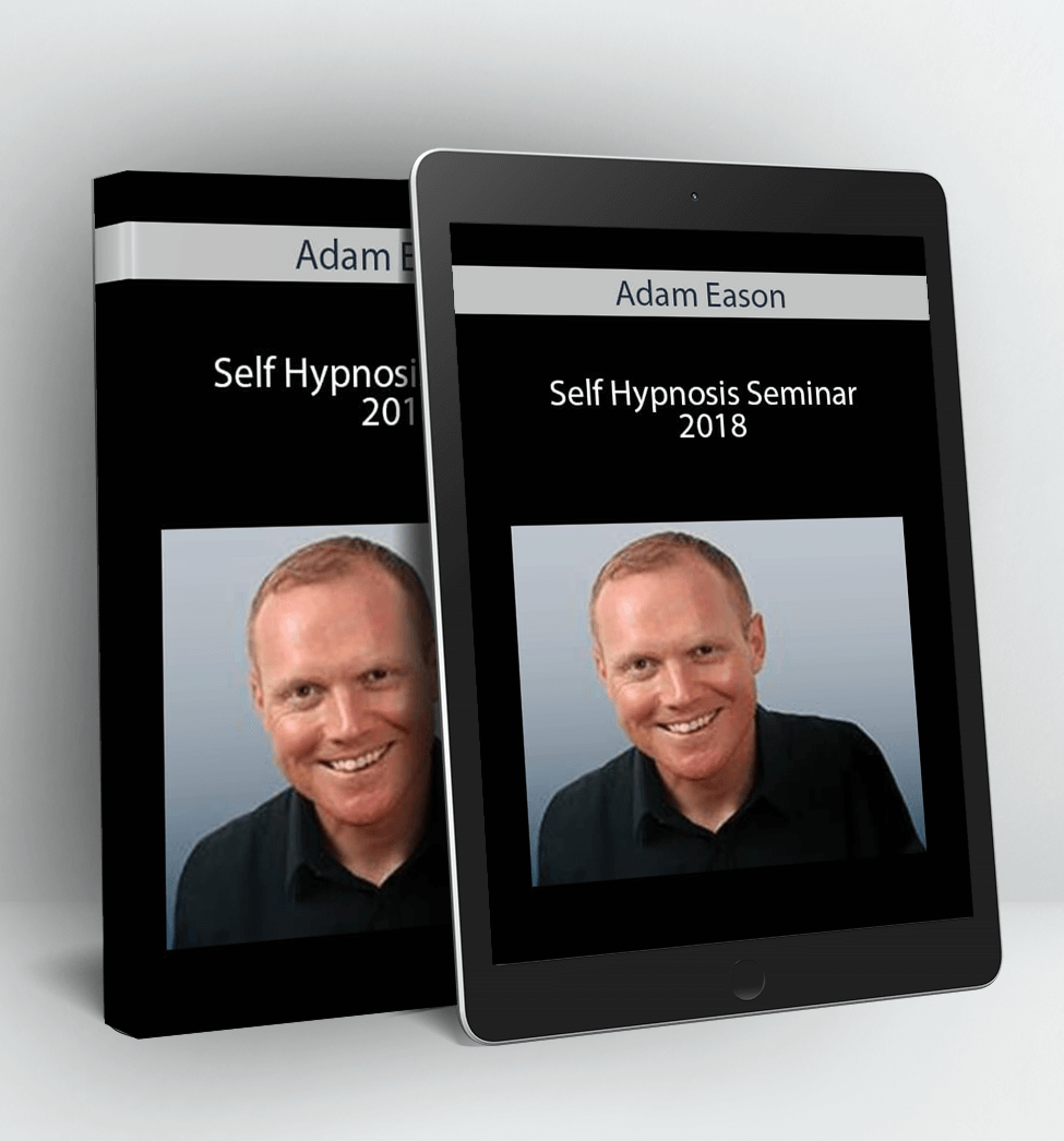 Self Hypnosis Seminar 2018 - Adam Eason